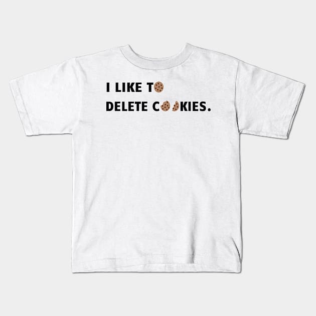 Admin DELETE COOKIES itler saying Kids T-Shirt by RRDESIGN